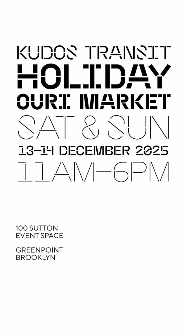 Come to hang & shop.
Let’s make this season special together!

Ouri Market @ouri.market 
100 Sutton @100sutton 
Greenpoint Brooklyn

Sat Dec 13, 11-6p
Sun Dec 14, 11-6p

This is our last last market for the year!